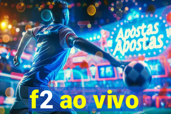 f2 ao vivo